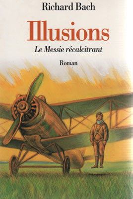 Richard Bach - Illusions Le Messis récalcitrant