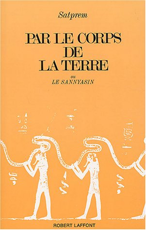 Par le corps de la terre ou Le Sannyasin